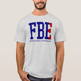 FEDERAAL BUREAU OF ENTRAPMENT (l) T-shirt