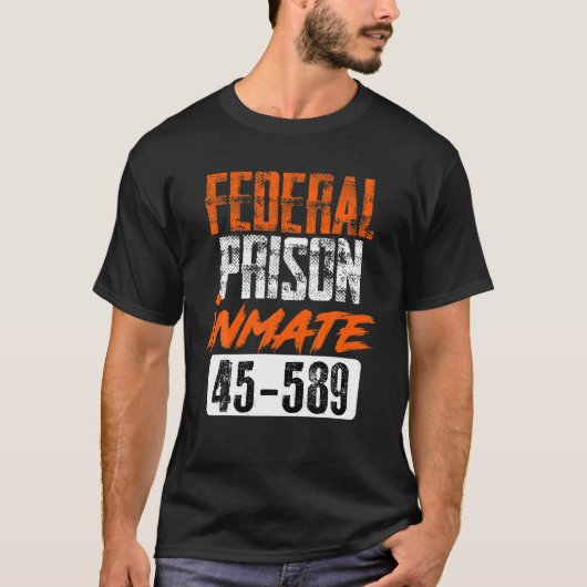Federal Prison Inmate Security And Protect Gift Pr T-shirt (Voorkant)