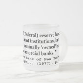 Federal Reserve Banks zijn geen regering Matglas Koffiemok (Voorkant rechts)