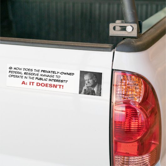 Federal Reserve is particulier Bumpersticker (Op Truck)
