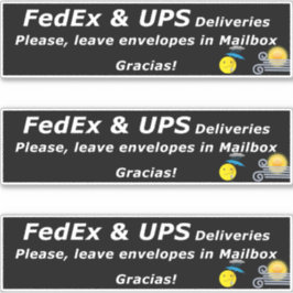 FEDEX & UPS DELIVERIES. PLEASE, LEAVE.. GRACIAS! STICKER