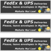 FEDEX & UPS DELIVERIES. PLEASE, LEAVE.. MAHALO NUI STICKER (Voorkant)