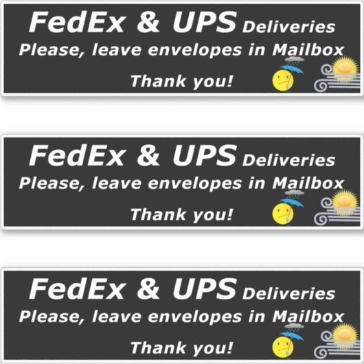 FEDEX & UPS DELIVERIES. PLEASE, LEAVE.. THANK YOU! STICKER (Voorkant)