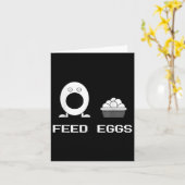 Feed Eggs Ik denk dat je Comedy Funny Ga moet verl Kaart (Gele Bloem)