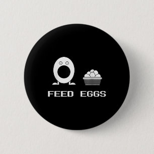 Feed Eggs Ik denk dat je Comedy Funny Ga moet verl Ronde Button 5,7 Cm