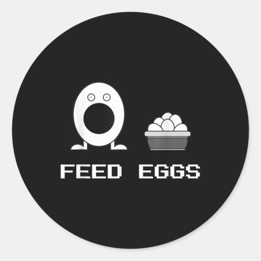 Feed Eggs Ik denk dat je Comedy Funny Ga moet verl Ronde Sticker (Voorkant)