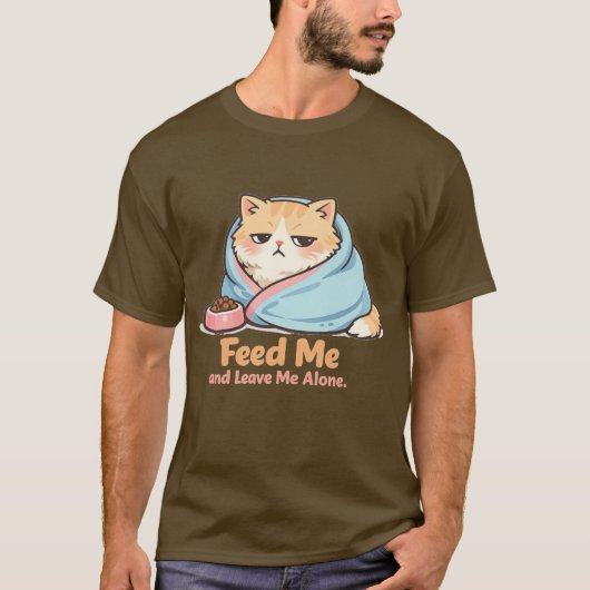 Feed Me and Leave Me Alone Funny Sleepy Cat T-shirt (Voorkant)