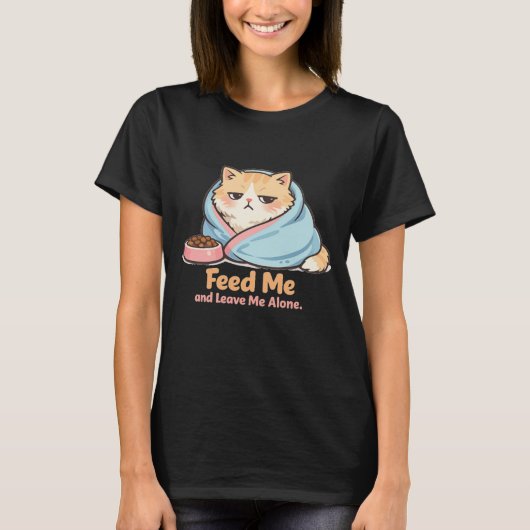 Feed Me and Leave Me Alone Funny Sleepy Cat T-shirt (Voorkant)