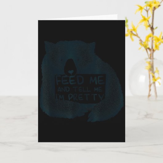 Feed Me And Tell Me I'm Pretty Brown Bear  Kaart (Gele Bloem)