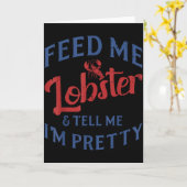 Feed Me Lobster Tell Me Im Pretty Funny Seafood Lo Kaart (Gele Bloem)