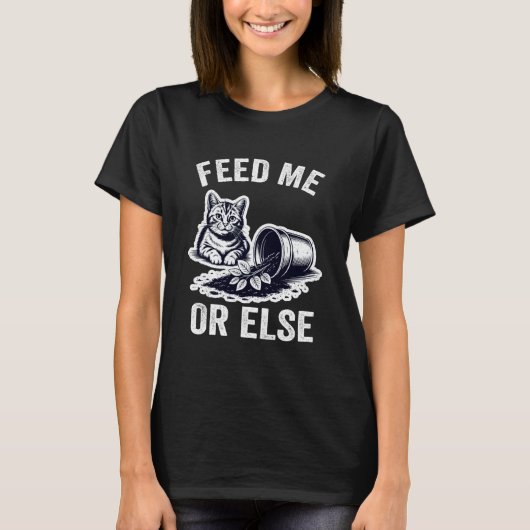 Feed Me Or Else Plant Cats Kitten Cat Lover T-shirt (Voorkant)