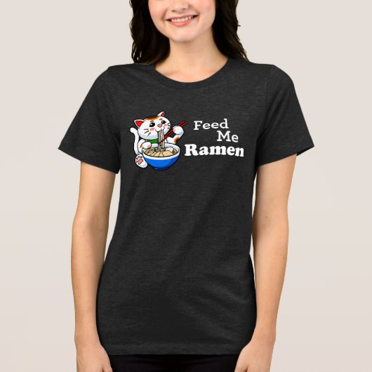 Feed Me Ramen- Schattige Cat Tri-Blend Shirt (Voorkant)