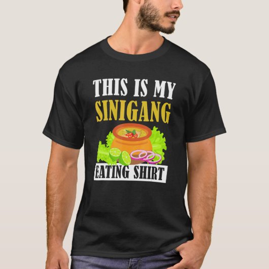 Feed Me Sinigang Apparel This is My Sinigang Eatin T-shirt (Voorkant)