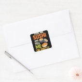 Feed Me Sushi And Tell Me I'm Pretty Vierkante Sticker (Envelop)