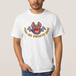 Feed Me Sweets Now Throw Pillow  T-shirt