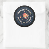 Feed the Future, Explore the Universe Ronde Sticker (Tas)