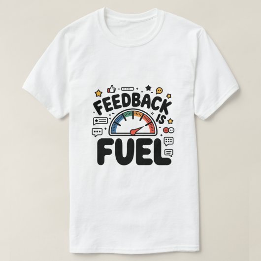 Feedback is brandstof grappige UI UX ontwerper T-shirt (Design voorkant)