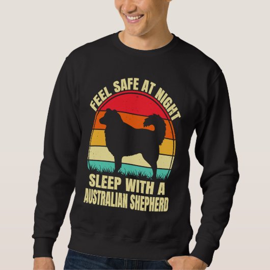 Feel Safe at Night Sleep With an Australian Shephe Trui (Voorkant)