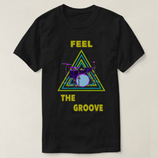 FEEL THE GROOVE T-SHIRT