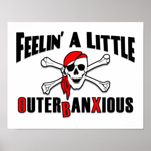 Feelin' a Little Outerbanxious Pirate OBX Poster (Voorkant)