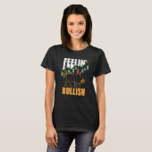 Feelin Bullish Cryptocurrency Blockchain Trader Cr T-shirt (Voorkant volledig)