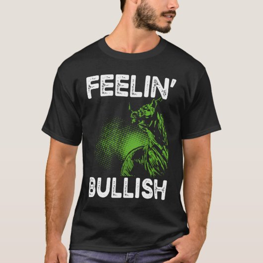 Feelin Bullish Cryptocurrency Blockchain Trader Cr T-shirt (Voorkant)