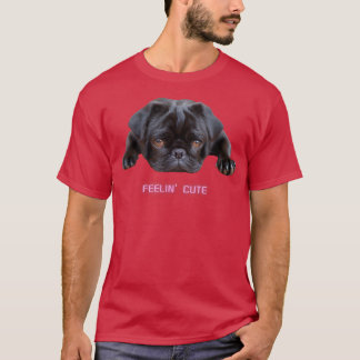 Feelin Cute Black Pug Hondenliefhebber Dark Puppy T-shirt
