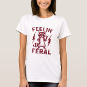 Feelin' Feral T-shirt (Voorkant)