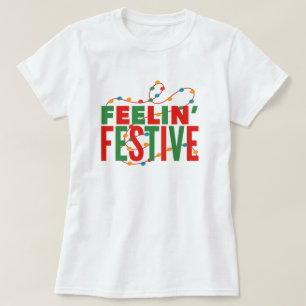 Feelin’ Festive Holiday Season T-shirt