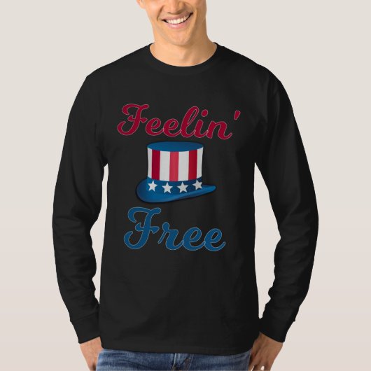 Feelin Free 4th Of July American Freedom  3 T-shirt (Voorkant)