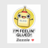 Feelin Glued Funny Glue Pun Sticker (Vel)