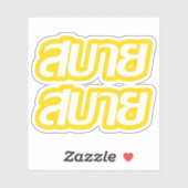 Feelin' Good ☺ Sabai Sabai in de Thaise ☺ Sticker (Vel)