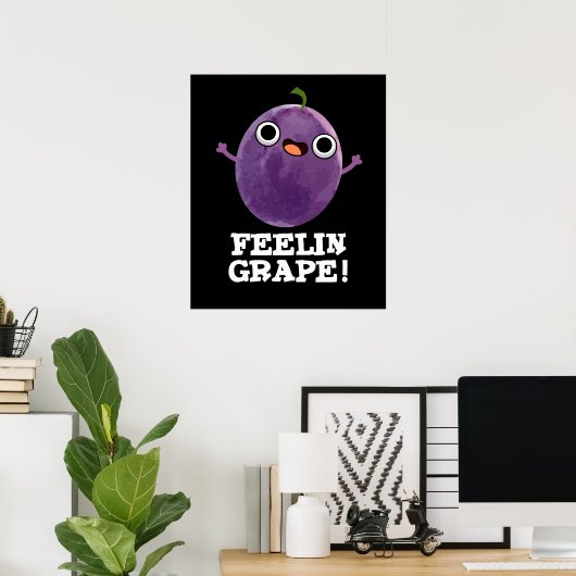 Feelin Grape Funny Fruit Pun Dark BG Poster (Thuiskantoor)