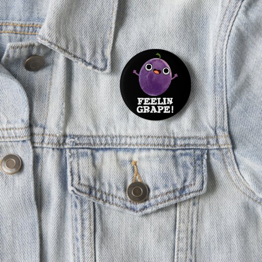 Feelin Grape Funny Fruit Pun Dark BG Ronde Button 5,7 Cm (In situ)