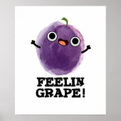 Feelin Grape Funny Fruit Pun Poster (Voorkant)