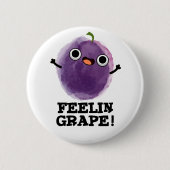 Feelin Grape Funny Fruit Pun Ronde Button 5,7 Cm (Voorkant)