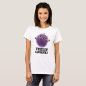 Feelin Grape Funny Fruit Pun T-shirt (Voorkant volledig)
