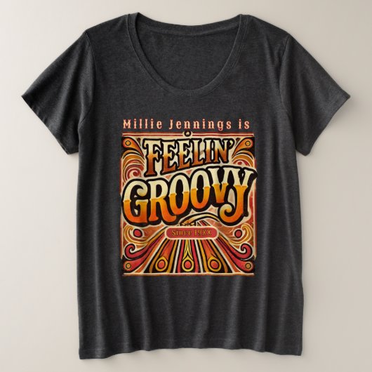 Feelin Groovy Gepersonaliseerde Retro 70s  Grote Maat T-shirt (Design voorkant)