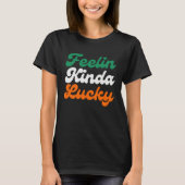 Feelin Kinda Lucky St. Patrick's day parade T-shirt (Voorkant)