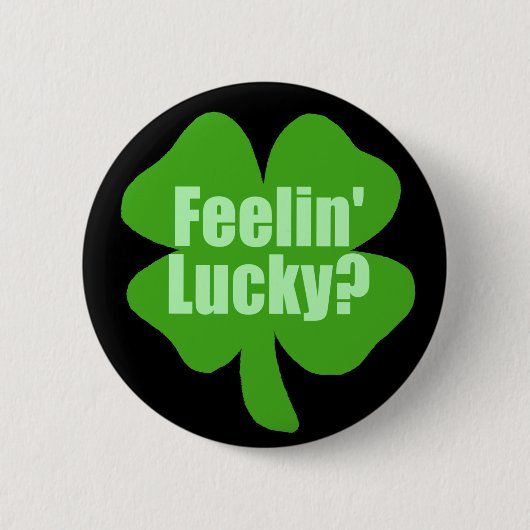 Feelin' Lucky? Ronde Button 5,7 Cm (Voorkant)