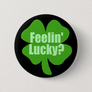 Feelin' Lucky? Ronde Button 5,7 Cm