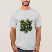 Feelin’ Lucky Shamrock T-Shirt – Fun St. Patrick’s (Voorkant)