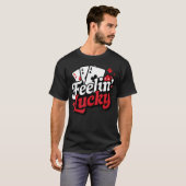 Feelin Lucky Slots Blackjack Poker Gambling Casino T-shirt (Voorkant volledig)