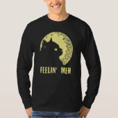 Feelin' Meh Cat  Lazy Kitten Inactive Introvert T-shirt (Voorkant)