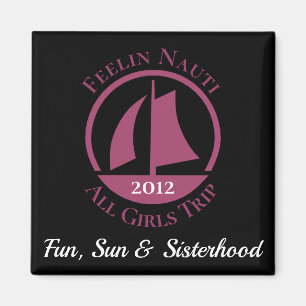"Feelin Nauti" Girl's Trip Personalized Magneet