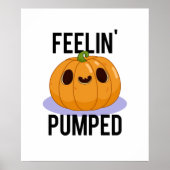 Feelin Pumped Funny Pumpkin Pun Poster (Voorkant)