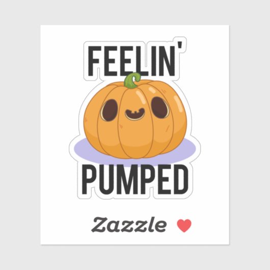 Feelin Pumped Funny Pumpkin Pun Sticker (Vel)