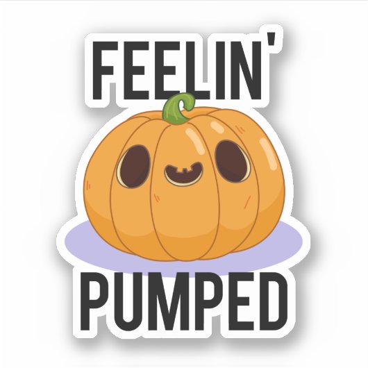 Feelin Pumped Funny Pumpkin Pun Sticker (Voorkant)