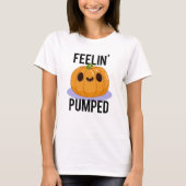 Feelin Pumped Funny Pumpkin Pun T-shirt (Voorkant)