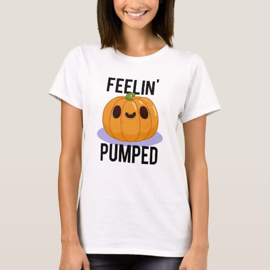 Feelin Pumped Funny Pumpkin Pun T-shirt (Voorkant)